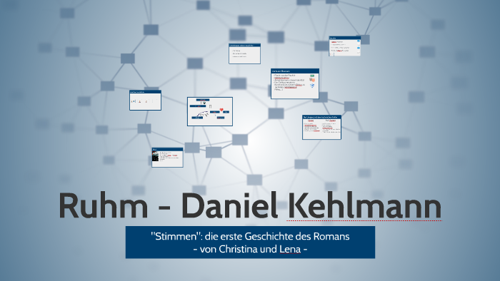 Daniel Kehlmann Ruhm Zusammenfassung Ruhm - Daniel Kehlmann by on Prezi