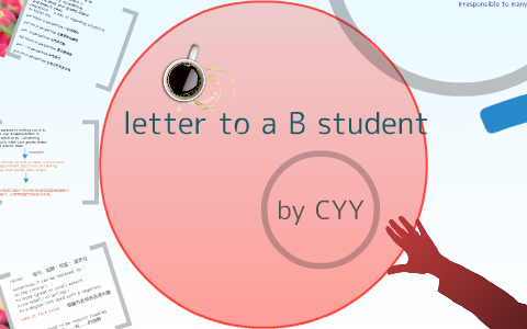 Letter To A B Student By 陈 圆圆 On Prezi Next