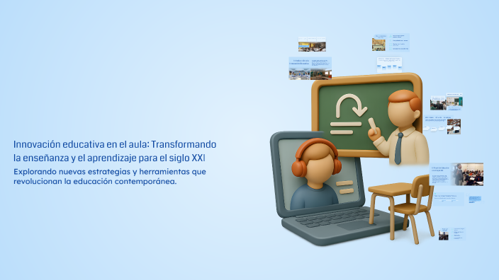 Innovación educativa en el aula: Transformando la enseñanza y el ...