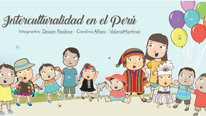 interculturalidad en el Perú by dessire Pardave Vargas on Prezi
