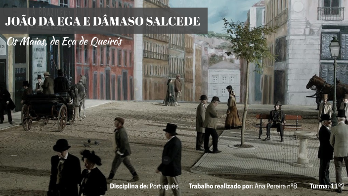 João da Ega e Dâmaso Salcede- Os Maias by Ana Margarida David Pereira ...