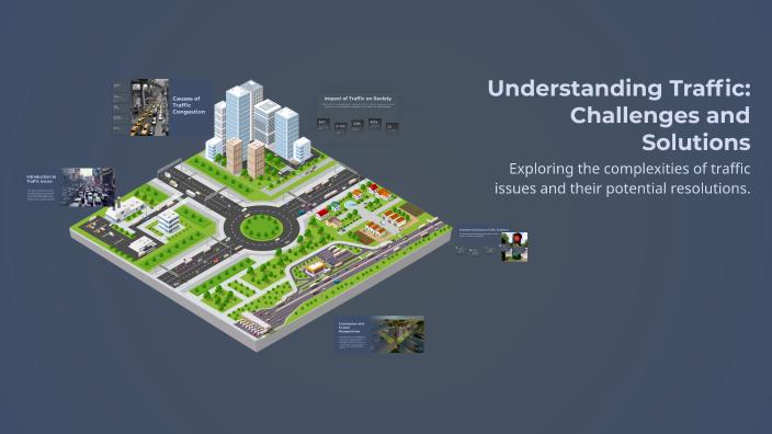 Understanding Traffic: Challenges and Solutions by يوسف الحربي on Prezi