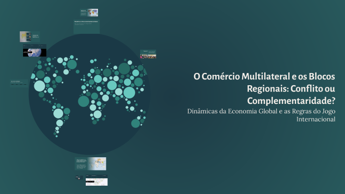 Complementaridade 🌐 O Comércio Multilateral e os Blocos Regionais: Conflito ou ...