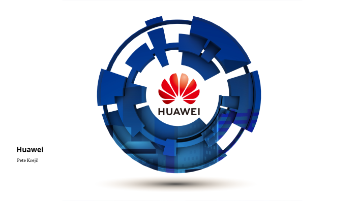 Huawei by Petr Krejč on Prezi