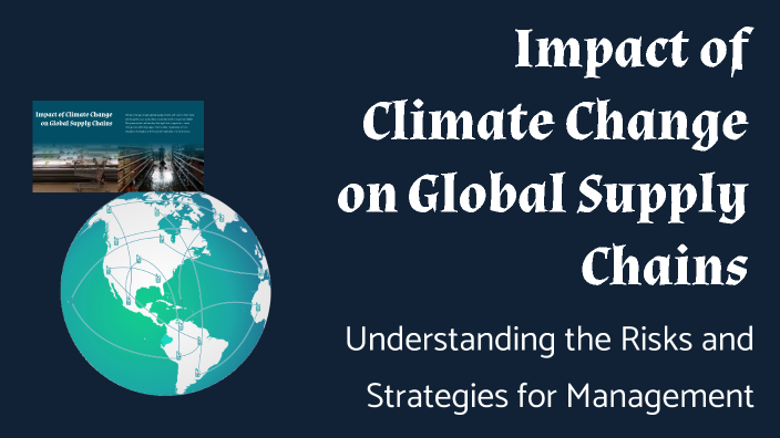 Impact of Climate Change on Global Supply Chains by Alberto Nomdedeu ...