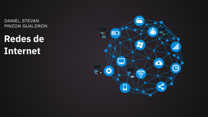 Redes de Internet by daniel stevan pinzon gualdron on Prezi