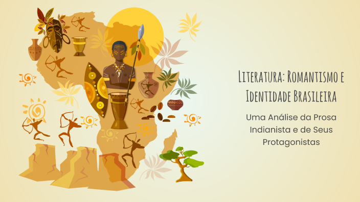 Literatura: Romantismo e Identidade Brasileira by André Rizeck on Prezi