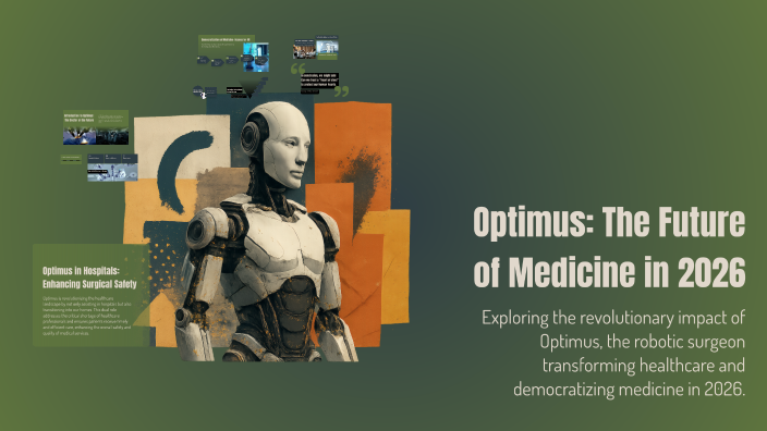 Optimus: The Future of Medicine in 2026 by SHAMSA on Prezi