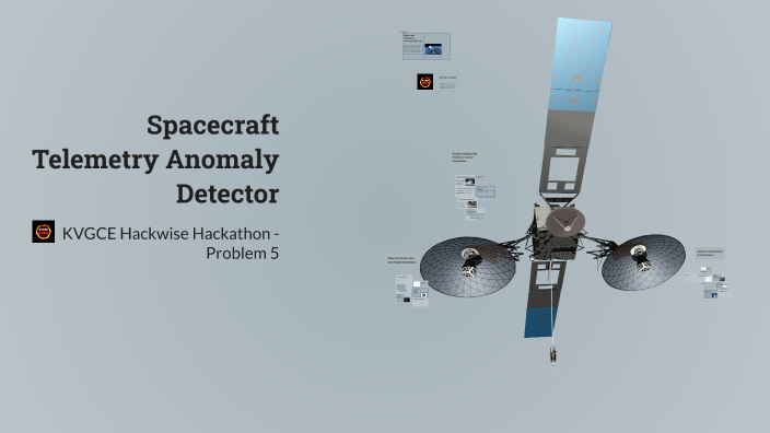 Spacecraft Telemetry Anomaly Detector by Mithun nair on Prezi