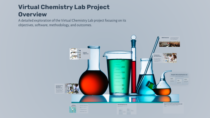 Virtual Chemistry Lab Project Overview by sravani routhu on Prezi