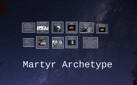 Martyr Archetype by Liv Aspden on Prezi