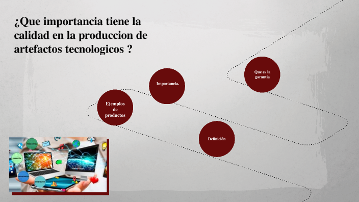 Que importancia tiene la calidad en la producción de artefactos