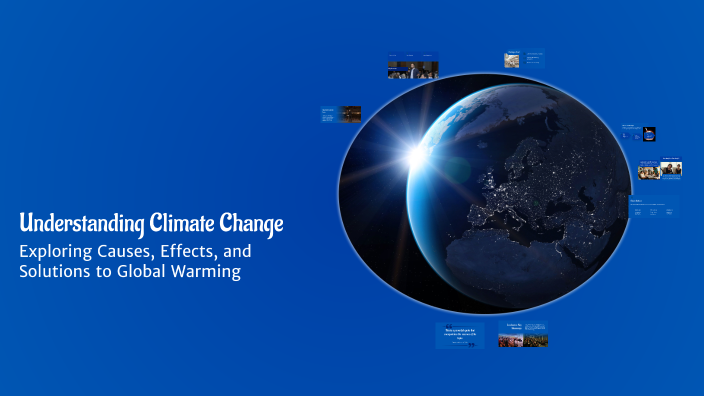 Understanding Climate Change by Alexia Sarmiento on Prezi