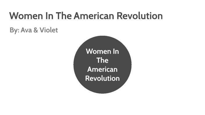 Women In The American Revolution by ava williams on Prezi