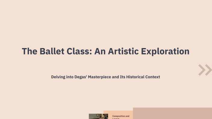 The Ballet Class: An Artistic Exploration by Amēlija Ontužāne on Prezi