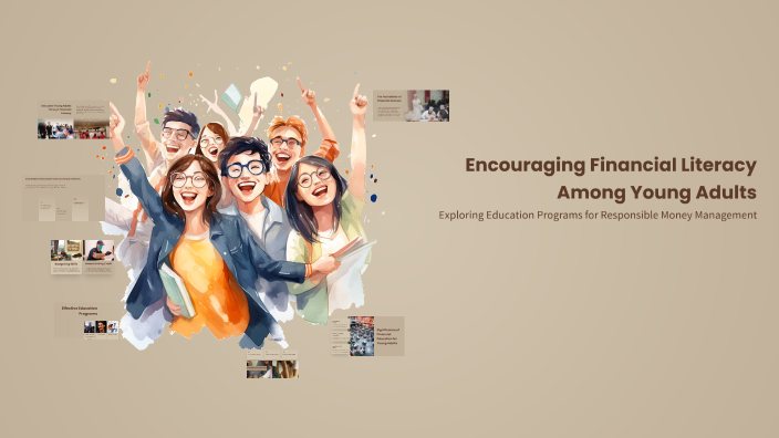 Encouraging Financial Literacy Among Young Adults by Yiğit Şener on Prezi