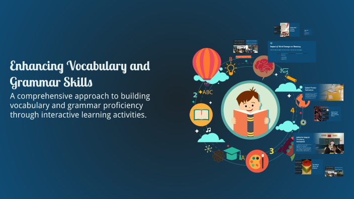 Enhancing Vocabulary and Grammar Skills by taylor Giv on Prezi