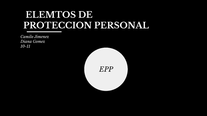 Epp Elementos De Protección Personal By Diana Gomez On Prezi