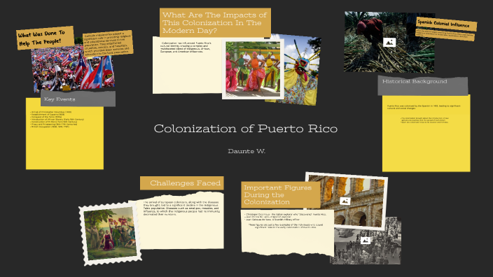 Colonization of Puerto Rico by Daunte Wilson on Prezi