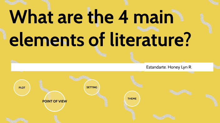 what-are-the-4-main-elements-of-literature-by-honey-lyn-estandarte