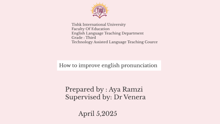 How to Improve English Pronunciation by Aya Ramzi on Prezi