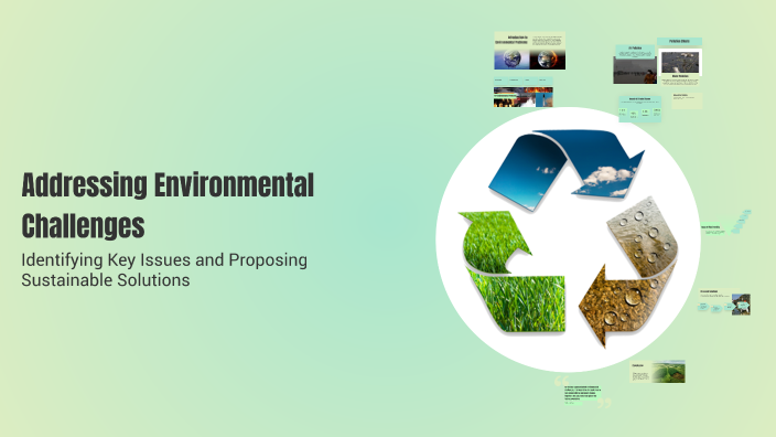Addressing Environmental Challenges by Ricardo Báez López on Prezi