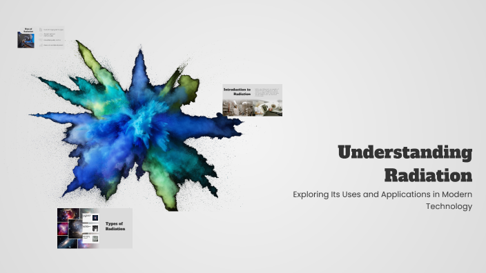 Understanding Radiation by Danek Navarro-Ortiz on Prezi