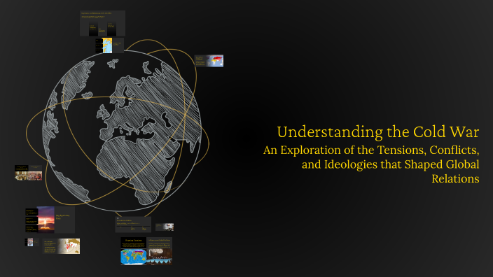 Understanding the Cold War by Gavin Kalsi on Prezi