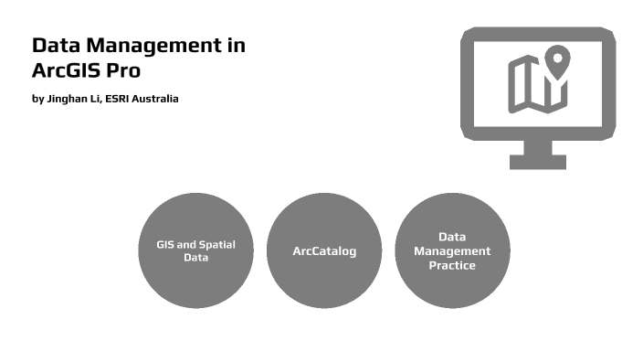 Data Management In ArcGIS Pro By Jinghan Li On Prezi