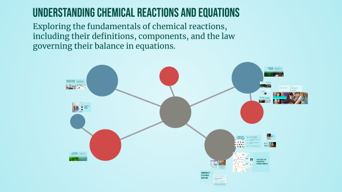 Understanding Chemical Reactions and Equations by Wowie Segales on Prezi