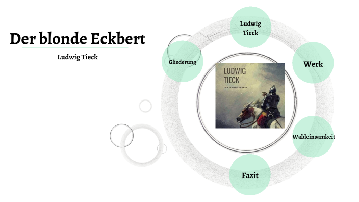 Der Blonde Eckbert by N T on Prezi