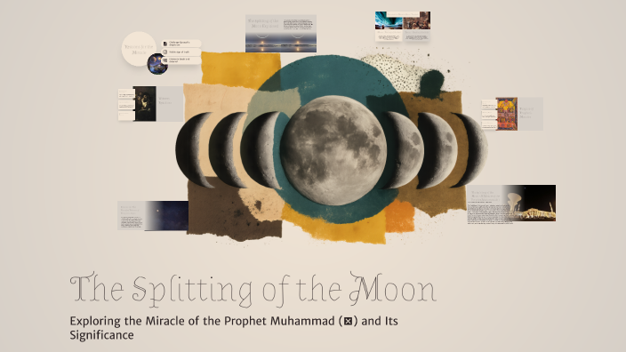The Splitting of the Moon by Mahi Hashmi on Prezi