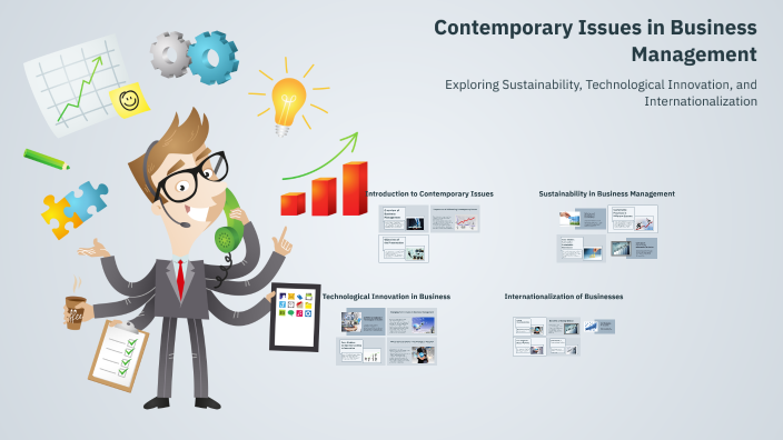contemporary issues in business management by Anisha Rajput on Prezi