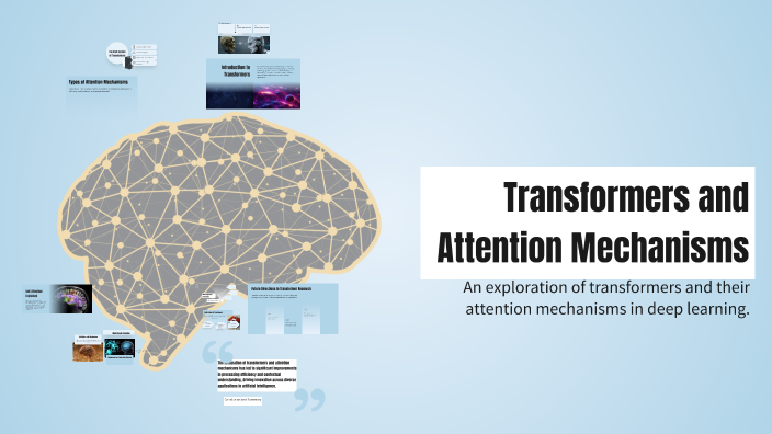 Transformers and Attention Mechanisms by Merwan HEBBACHE on Prezi