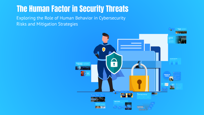 The Human Factor in Security Threats by pedro martinez on Prezi