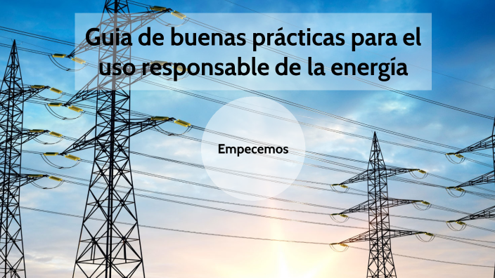 “Guía de buenas prácticas para el uso responsable de la energía” by ...