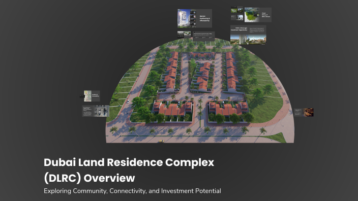 Dubai Land Residence Complex (DLRC) Overview by Saran chander Krishna ...