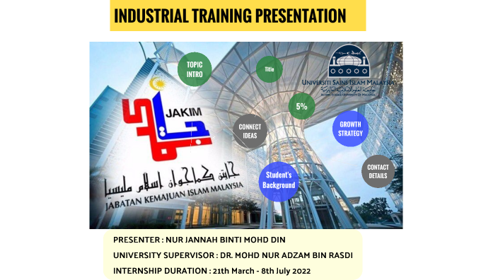 PRESENTATION - INDUSTRIAL TRAINING - by Nur Jannah Maahad on Prezi