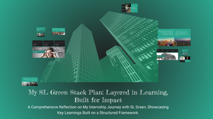 My SL Green Stack Plan: Layered in Learning, Built for Impact by CJ ...