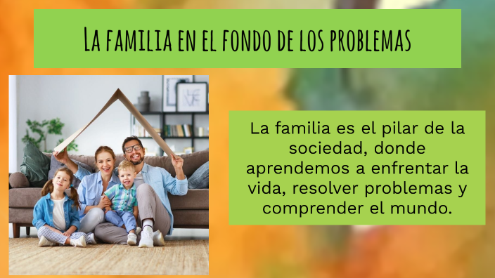 LA FAMILIA, LA EDUCACIÓN Y LOS PADRES by Ana Belen Maidana on Prezi