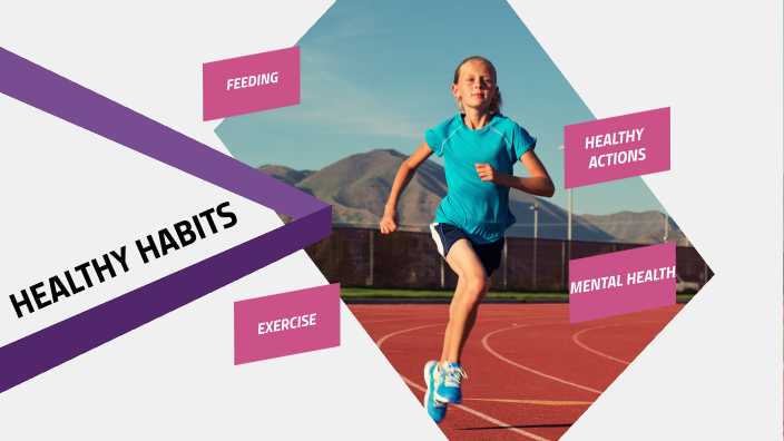 HEALTHY HABITS by Zenedy Murillo on Prezi