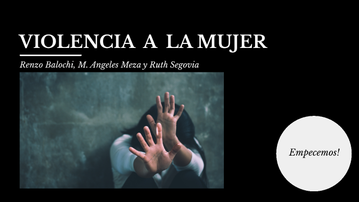 violencia a la mujer by ruth segovia on Prezi