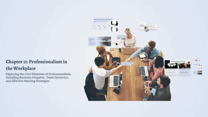 Chapter 11: Professionalism in the Workplace by Anthony O'Neal on Prezi