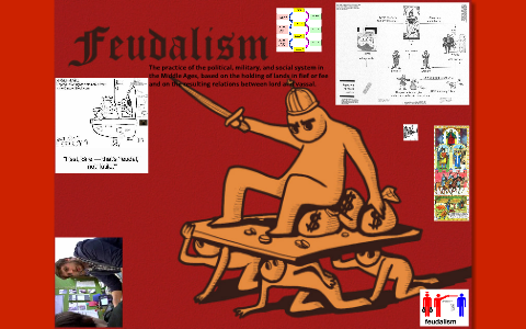 Feudalism in Medieval Europe by Joshua Witten on Prezi