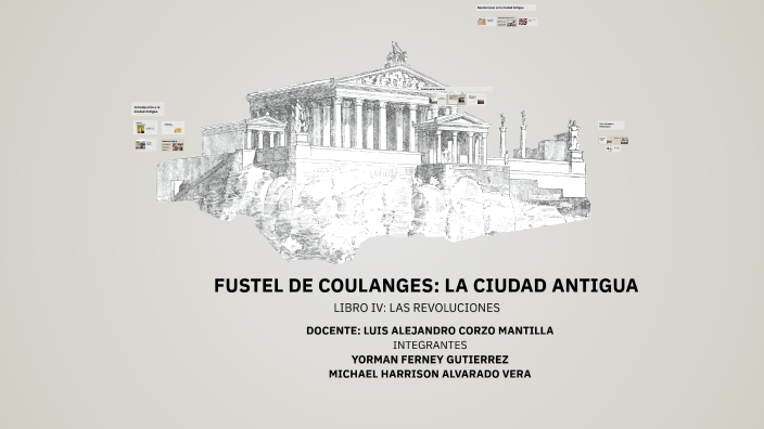 FUSTEL DE COULANGES: LA CIUDAD ANTIGUA by Yorman Gutiérrez on Prezi