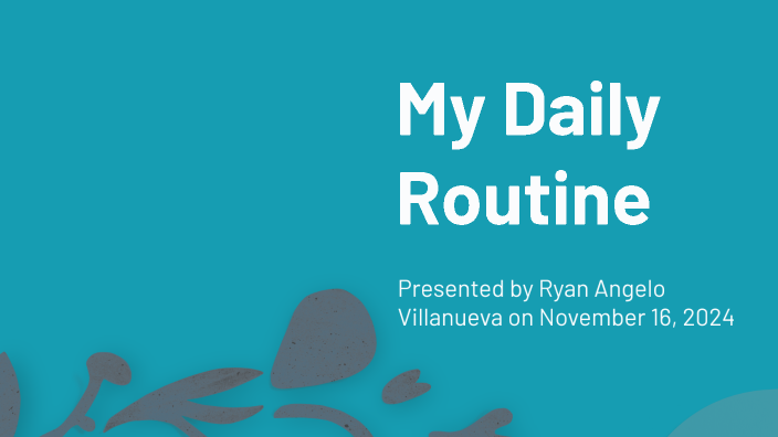 My Daily Routine by Jace De raya on Prezi