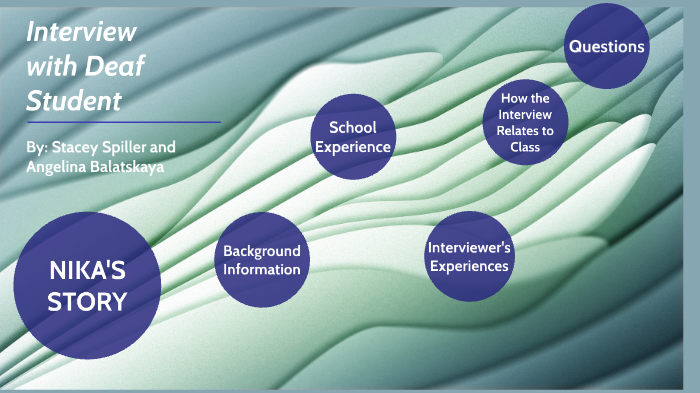 Interview with Deaf Student by Stacey Spiller on Prezi