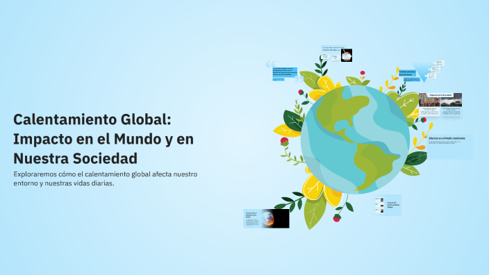 Calentamiento Global: Impacto en el Mundo y en Nuestra Sociedad by ...