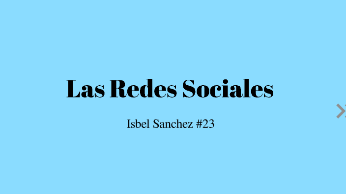 Las redes sociales by Isbel Sanchez on Prezi
