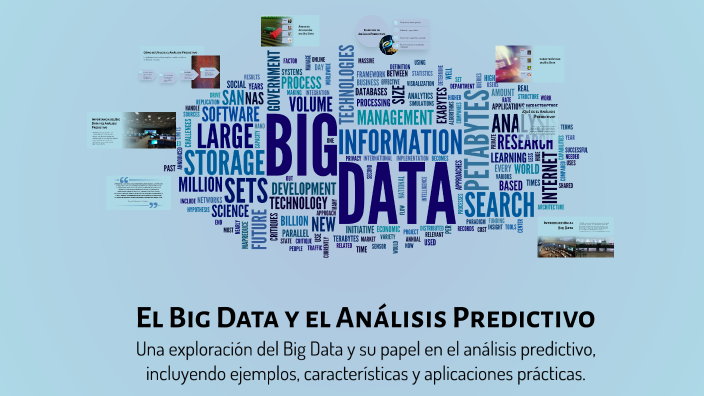 El Big Data y el Análisis Predictivo by manuel osorio on Prezi